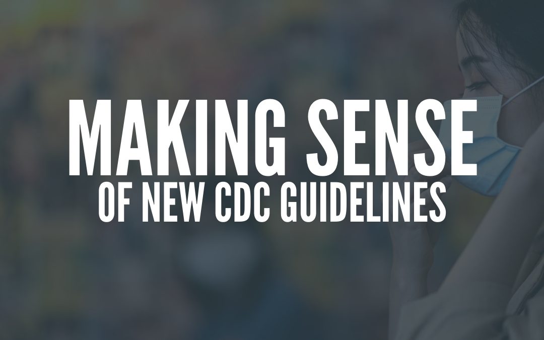 Making Sense of New CDC Guidelines