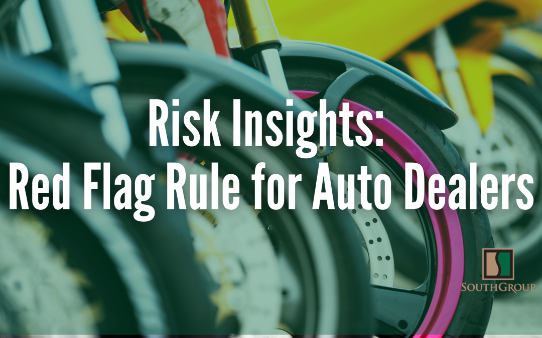 Risk Insights: Red Flags Rule for Auto Dealers